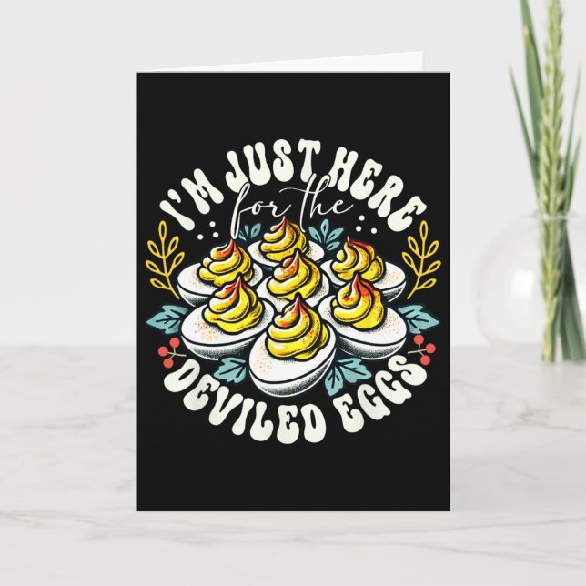 I'm Just Here For The Deviled Eggs Funny Thanksgiv Card (Front)