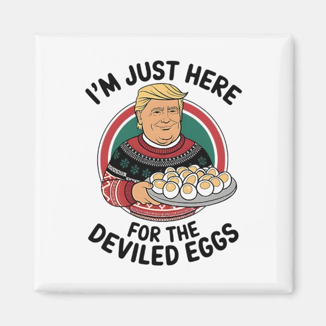 I'm Just Here For The Deviled Eggs Funny Thanksgiv Magnet (Front)