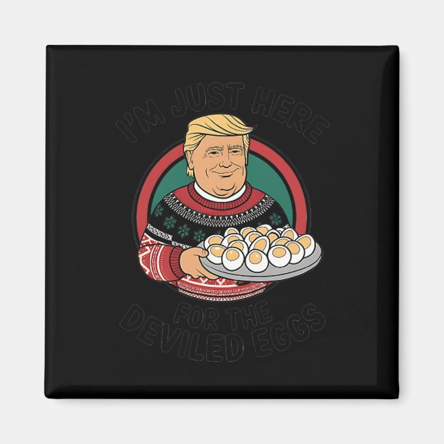 I'm Just Here For The Deviled Eggs Funny Thanksgiv Magnet (Front)