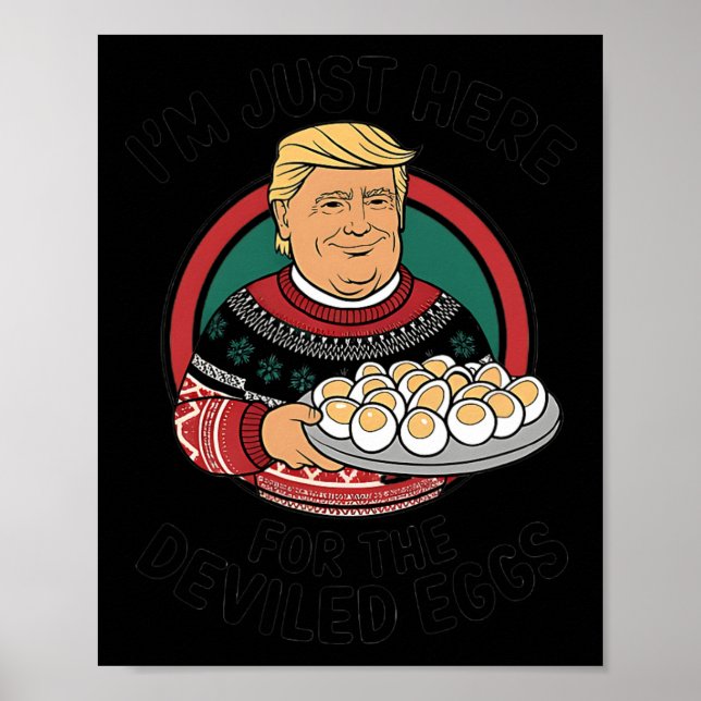 I'm Just Here For The Deviled Eggs Funny Thanksgiv Poster (Front)