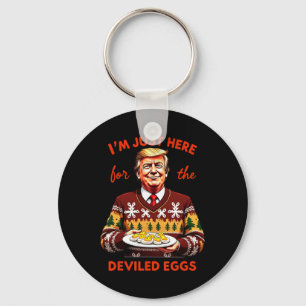 I'm Just Here For The Deviled Eggs Funny Trump Chr Key Ring