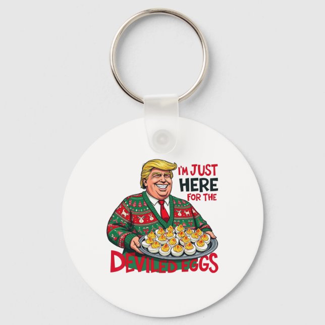 I'm Just Here For The Deviled Eggs Funny Trump Tha Key Ring (Front)