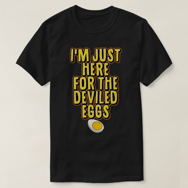 Im Just Here For The Deviled Eggs Matching Thanksg T-Shirt (Design Front)