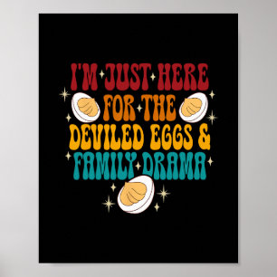 I'm Just Here For The Deviled Eggs Shirt Thanksgiv Poster
