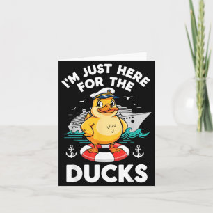 Im Just Here for The Ducks Cruise Ship Vacation Card
