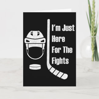 I'm Just Here For The Fights Funny Hockey (3)  Card