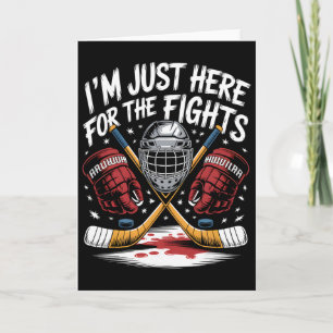 I'm Just Here For The Fights Hockey Card