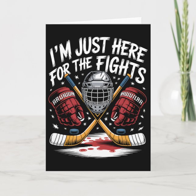 I'm Just Here For The Fights Hockey  Card (Front)