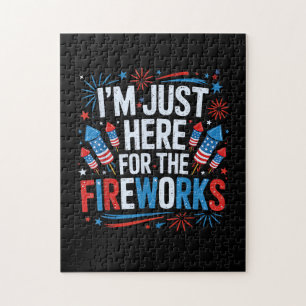 I'm Just Here For The Fireworks Patriotic 4th Of J Jigsaw Puzzle
