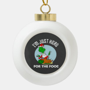 I'm just here for the food ceramic ball christmas ornament
