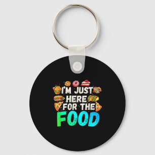 I'm Just Here For The Food Funny Foodie Humor Snac Key Ring
