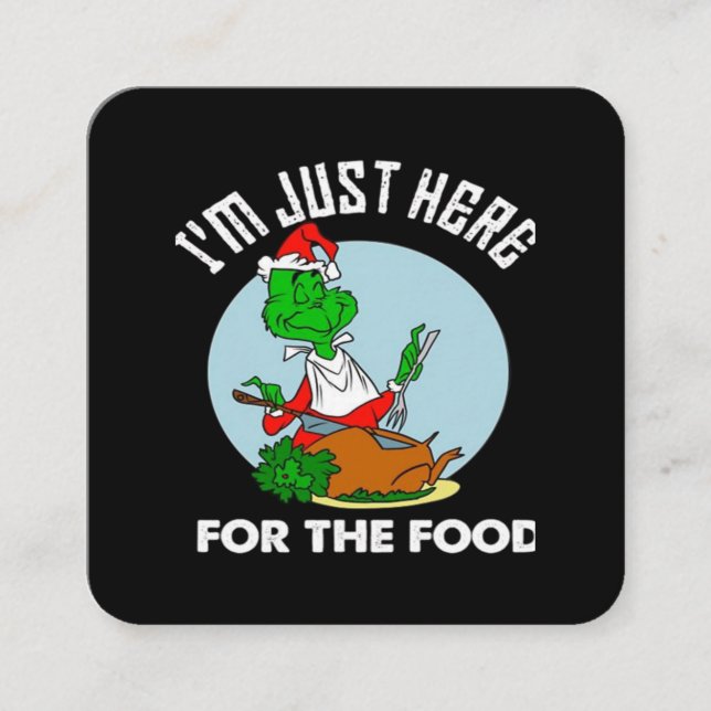 I'm just here for the food  square business card (Front)