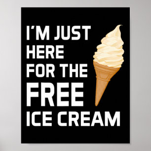 I'm Just Here For The Free Ice Cream Family Cruise Poster