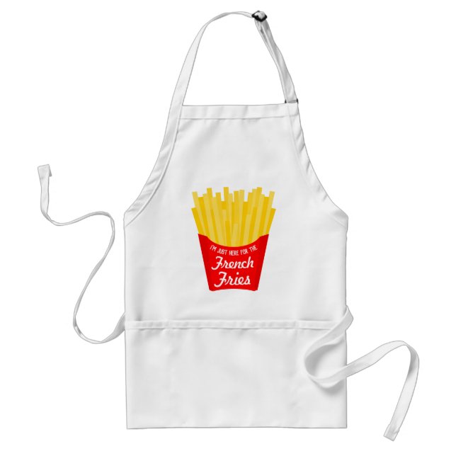 I'm Just Here For The French Fries Standard Apron (Front)