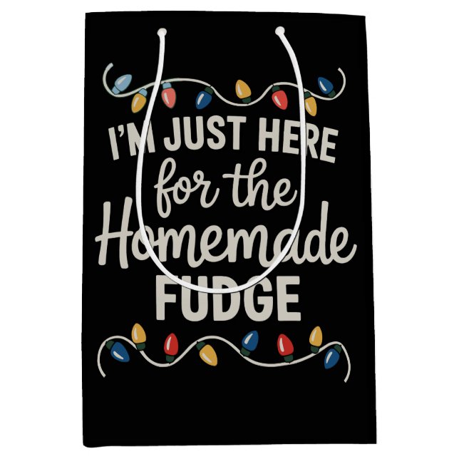 I'm Just Here For The Fudge Christmas Xmas Food Medium Gift Bag (Front)