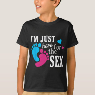 Im Just Here For The Funny Gender Reveal Party T-Shirt