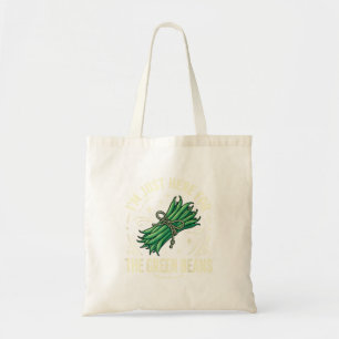 Im Just Here For The Green Beans Tote Bag