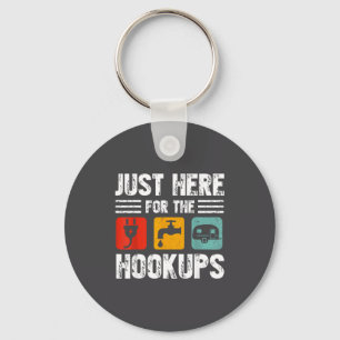 I'm Just Here For The Hook Funny Camp Rv Camper Ca Key Ring