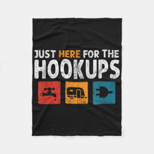 Im Just Here For The Hookups Funny Camp Rv Camper  Fleece Blanket