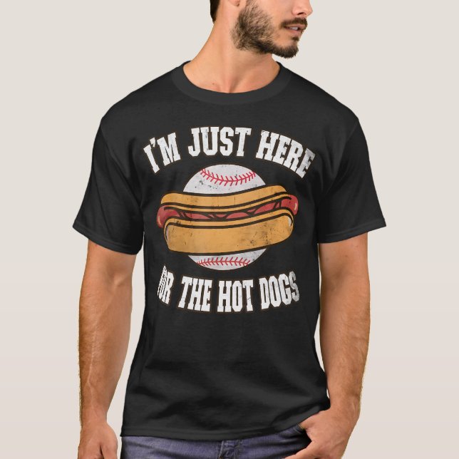 I'M Just Here For The Hot Dogs Ballpark Playing Ba T-Shirt (Front)