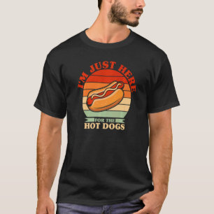 I'm Just Here For The Hot Dogs Foodie Weiner Retr T-Shirt