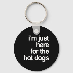 I'm Just Here For The Hot Dogs Funny Summer Bbq Gi Key Ring