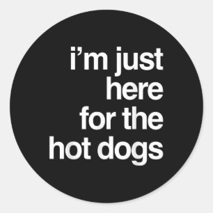 Im Just Here For The Hot Dogs Funny Summer Bbq Gif Classic Round Sticker