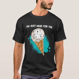 I'm Just Here For The Ice Cream Vanilla Soft Serve T-Shirt