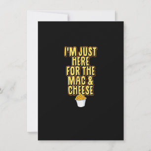 I'm Just Here For The Mac And Cheese Matching Than Invitation
