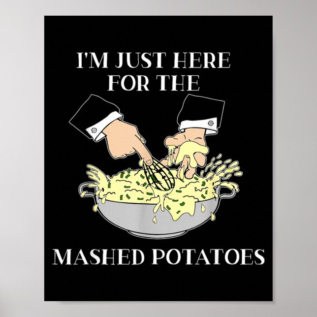 Im Just Here for The Mashed Potatoes Scary Movie Poster (Front)