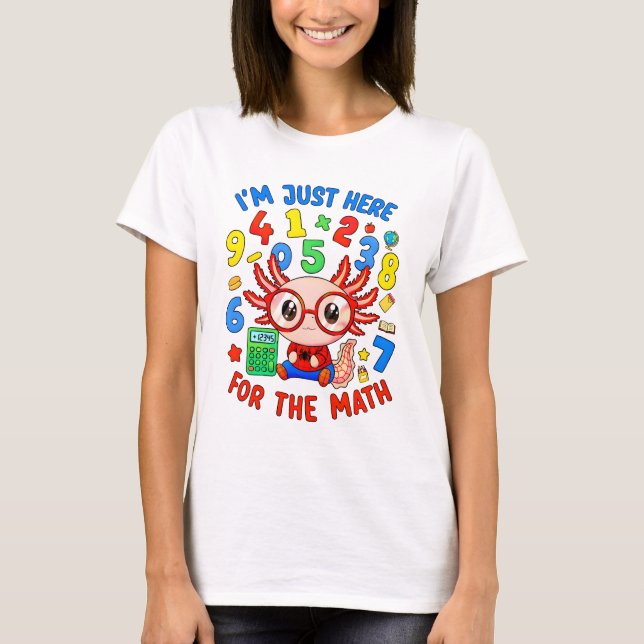 I'm Just Here for the Maths Funny Kids T Shirt (Front)