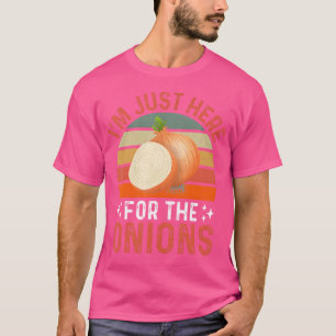 I'M Just Here For The Onions Funny Onion Festival T-Shirt