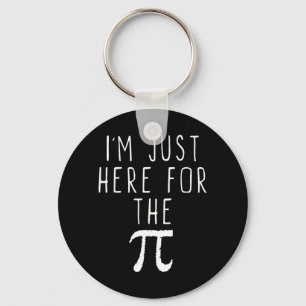 Im Just Here For The Pi Pie Cute Pi Day Funny Math Key Ring