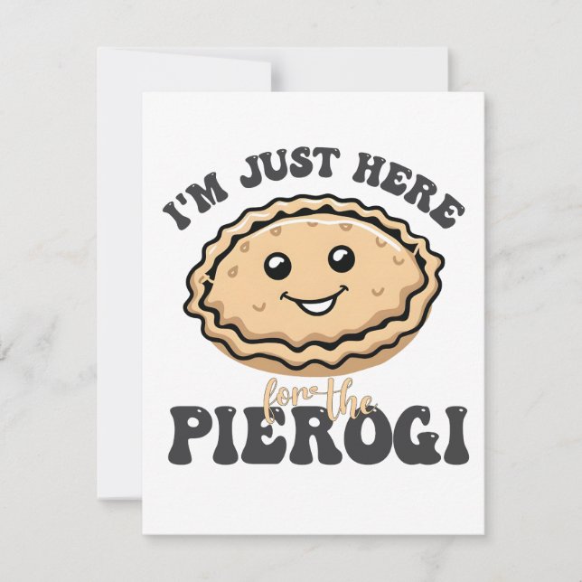I'm Just Here For the Pierogi  Invitation (Front)