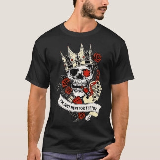 I'm Just Here For The Pot casino poker gambling sk T-Shirt