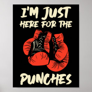 Im Just Here For The Punches Kickboxing Kickboxer  Poster