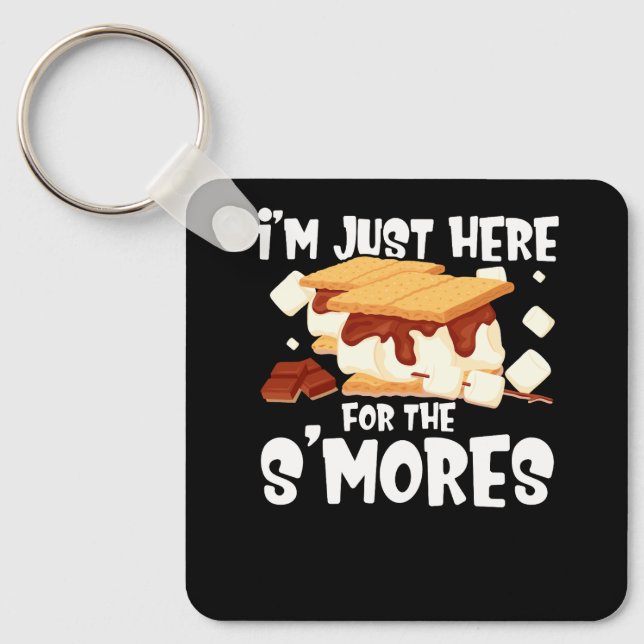 I'm Just Here For The Smores Campfire S'Mores Camp Key Ring (Front)