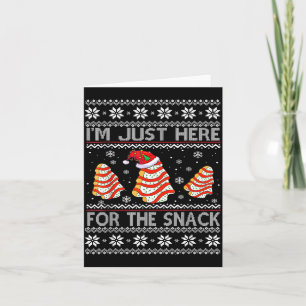 I'm Just Here For The Snack Christmas Cakes Debbie Card