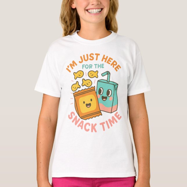 I'm Just Here for the Snack Time – Cute School Lun T-Shirt (Front)