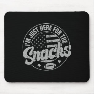 I'm Just Here For The Snacks American Football Fun Mouse Pad