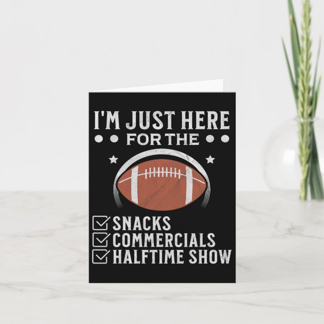 I'm Just Here For The Snacks Commercials Half Time Card (Front)