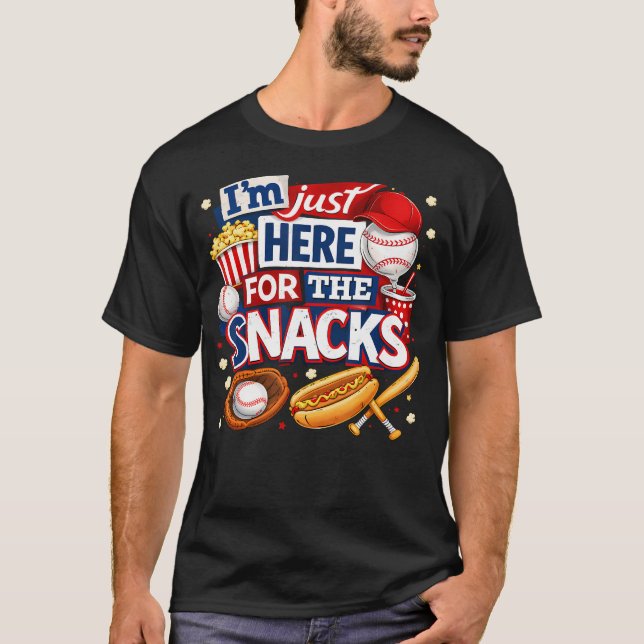 I'M Just Here For The Snacks Funny Baseball T-Shirt (Front)