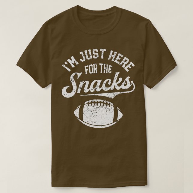I'm Just Here For The Snacks Funny Fantasy Footbal T-Shirt (Design Front)