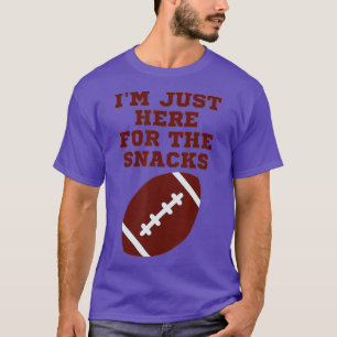 I'm Just Here For The Snacks Funny Fantasy Footbal T-Shirt