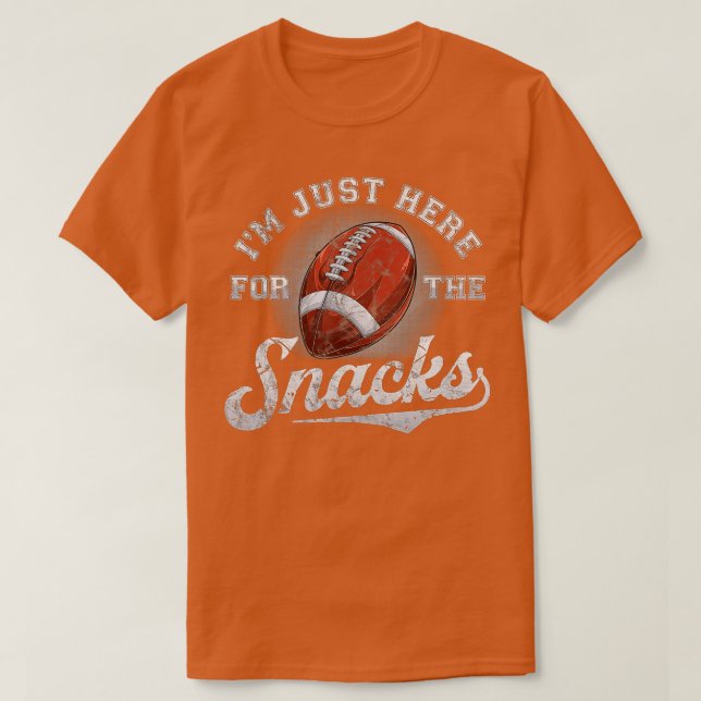 I'm Just Here For The Snacks Funny Fantasy Footbal T-Shirt (Design Front)
