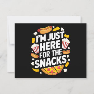 I'm Just Here For The Snacks Funny Food Lover Food Postcard