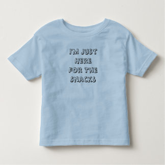 I'm Just Here For The Snacks Toddler T-Shirt