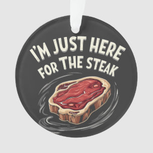 I'm Just Here for the Steak Beef Meat Lovers Ornament
