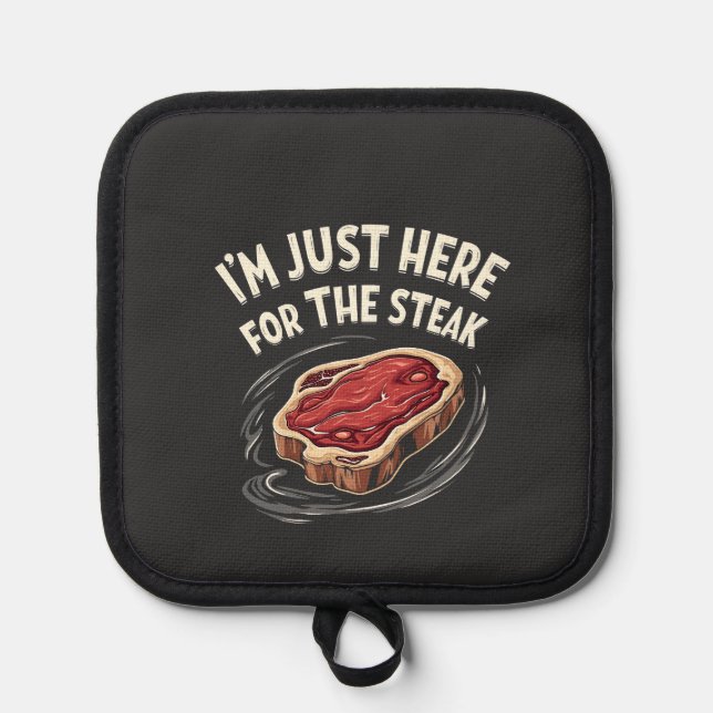 I'm Just Here for the Steak Beef Meat Lovers  Pot Holder (Front)