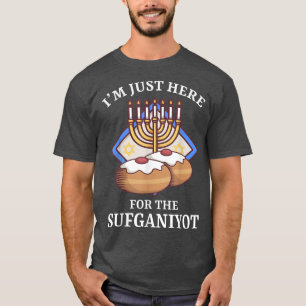 I'm Just Here For The Sufganiyot Funny Hanukkah T- T-Shirt